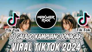 DJ MINANG GALADO KAMPUANG JONAGARI VIRAL TIKTOK 2024 [upl. by Sallyann931]