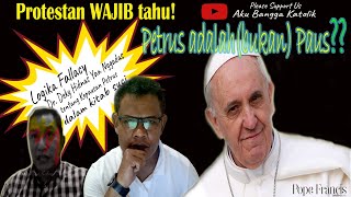 🔴PROTESTAN WAJIB TAHU‼️ PETRUS ADALAH BUKAN PAUS⁉️ MENJAWAB LOGIKA FALLACY DEKY NGADAS [upl. by Terrene572]