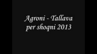 Agroni  Tallava per shoqni [upl. by Edward462]