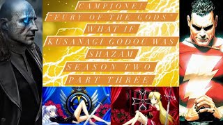 What if Godou Kusanagi was Shazam  Campione “Fury of the Gods” Season 2 Part 3 [upl. by Aicilram951]