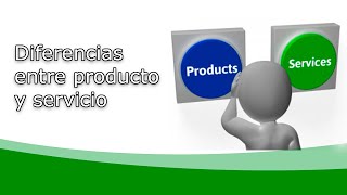 Diferencias entre producto y servicio [upl. by Gena40]