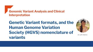 Genetic Variant formats and the Human Genome Variation Society HGVS nomenclature of variants [upl. by Lawson]