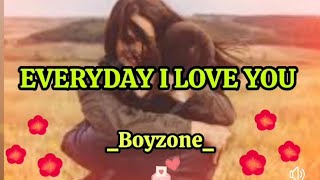 Everyday I Love You  Boyzone [upl. by Bez]