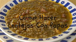 Como Hacer Lentejas Con Papas [upl. by Acinoed399]