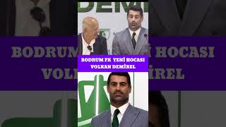 BODRUMSPORUN YENİ HOCASI VOLKAN DEMİREL volkandemirel bodrumspor spor teknikdirektör sporgündem [upl. by Rimisac]