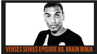 Verses series episode 80 Brain Ninja [upl. by Gonzalo]