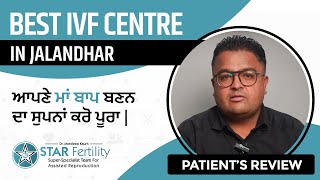 Best IVF Specialist in Chandigarh IVF Centre Test Tube Baby Centre in Chandigarh  Star Fertility [upl. by Routh]