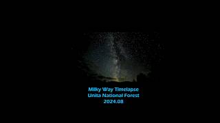 Milky Way Timelapse Unita National Forest shorts [upl. by Kenta]