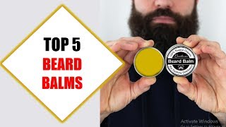 Top 5 Best Beard Balms 2018  Best Beard Balm Review By Jumpy Express [upl. by Aikem]