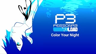 Persona 3 Reload  Color Your Night with Lyrics [upl. by Mazlack126]