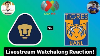 Pumas UNAM Vs Tigres UANL Livestream Watchalong Reaction [upl. by Raffarty537]