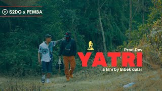 YATRI  S2DG ft PEMBA LOPCHAN [upl. by Allenaj]