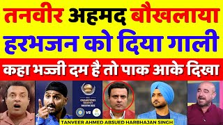 Tanvir Ahmed Abused Harbhajan Singh Over Champions Trophy 2025  Harbhajan Vs Tanveer  Pak Reacts [upl. by Maharva]