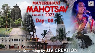 MAYURBHANJ MAHOTSAV 2023 SEASON 6  DAY  8 Live By J J V CREATION 9776772622 [upl. by Melamed856]