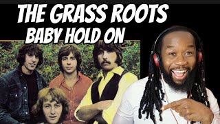 THE GRASS ROOTS Baby hold on REACTION  Really catchy and groovy blue eyed soul  First time hearing [upl. by Noiztneb]