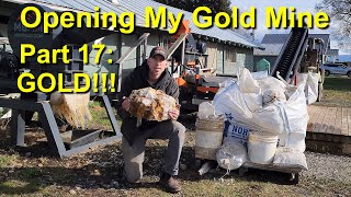 Opening My Gold Mine Part 17 The GOLD [upl. by Vasili]