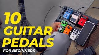 Top 10 GUITAR PEDALS for  Guitar Pedals EXPLAINED [upl. by Wiggins74]