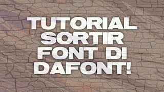 TUTORIAL SORTIR FONT DI DAFONT [upl. by Etnoval]