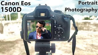 Canon Eos 1500D Portrait Photography Tips Hindi  55250 Lens Photography  Part 3 [upl. by Zoltai]