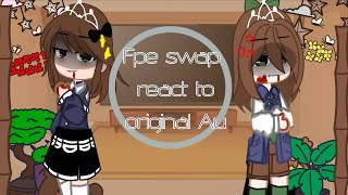 Fpe swap react to originalshipsSwap au [upl. by Edahsalof932]