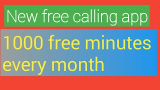 New free calling app get 1000 free minutes every month [upl. by Ainat]