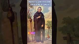 🌹 Prayer to Saint Peregrine for Healing of Cancer 🌹 [upl. by Ennazor]