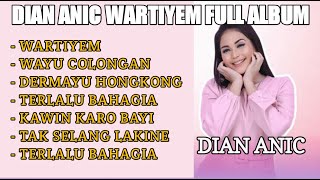 DIAN ANIC WARTIYEM FULL ALBUM [upl. by Afesoj]