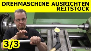 Drehmaschine ausrichten Reitstock 33 [upl. by Bael635]