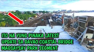 LATEST UPDATE DAVAO CITY COASTAL BRIDGE MAGSAYSAY PARK STA ANA WHARF SEGMENT [upl. by Wilmer76]