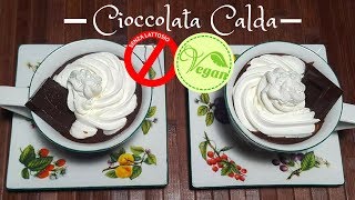 Cioccolata Calda VEGANA SENZA LATTOSIO  facile da fare [upl. by Xenophon]