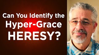 Can You Identify the HyperGrace Heresy  Little Lessons With David Servant [upl. by Sueahccaz]