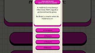 QUESTÃO MALÁRIA  AGENTE DE COMBATE ÀS ENDEMIAS malaria concurso questões acs acs endemias [upl. by Eatnoed]