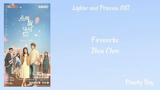 『Lighter and Princess OST』《Fireworks 焰火》Zhou Shen with lyrics [upl. by Ahsemrak455]