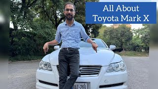 Toyota Mark X detailed Review  All About Toyota Mark X  Toyota Mark X  Mark X 2024 [upl. by Lalitta]