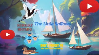 Little Sailboat Nursery Rhymes for Kids  tiny thinkers tv [upl. by Ryann]