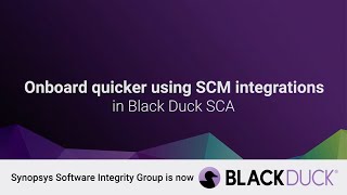 Automated SCM project scanning with Black Duck SCA  Black Duck [upl. by Ellerey936]