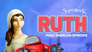 Superbook – Ruth  Full Tagalog Episode  A Bible Story about Showing Love to Family [upl. by Walters544]