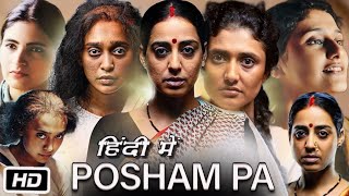 Posham Paa Full HD Movie in Hindi  Shivani Raghuvanshi  Ragini K  Nitanshi G  OTT Explanation [upl. by Schick]