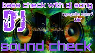 sound check with dj songMalayalam dj song with different bass instrumentbass boosted sound [upl. by Lulu]