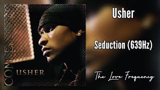 Usher  Seduction 639hz [upl. by Blanding523]