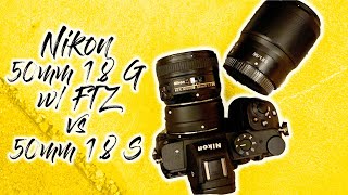 Nikon 50mm 18 G w FTZ vs 50mm 18 S [upl. by Nahtan]