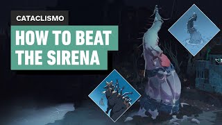 Cataclismo How to Beat The Sirena [upl. by Arney17]