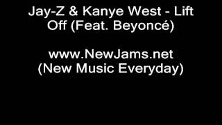 JayZ amp Kanye West  Lift Off Feat Beyoncé NEW SONG 2011 [upl. by Chip]