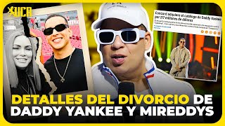 URGENTE LOS DETALLES DEL DIVORCIO DE DADDY YANKEE Y MIREDDYS [upl. by Maurine]