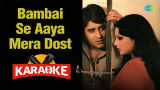 Bambai Se Aaya Mera Dost  Karaoke With Lyrics  Bappi Lahiri  Retro Hindi Song Karaoke [upl. by Halilahk]