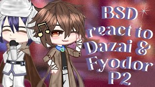 【BSD】BSD react to Dazai and Fyodor  Fyozai  2 Nanika Nanika [upl. by Carrie]