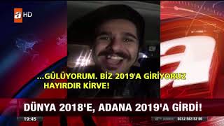 Dünya 2018e Adana 2019a girdi  ÇILGIN SERKAN ATV ANA HABERDE [upl. by Amir]