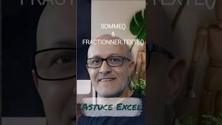 Excel Fonctions SOMME Et FRACTIONNERTEXTE  ASTUCE [upl. by Natsirc]