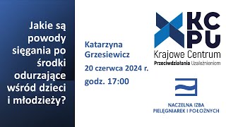 Webinar Jakie są powody sięgania po środki odurzające wśród dzieci i młodzieży 20062024 r 1700 [upl. by Awuhsoj]