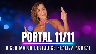 PORTAL 1111 O SEU MAIOR DESEJO SE REALIZA AGORA [upl. by Alexi893]